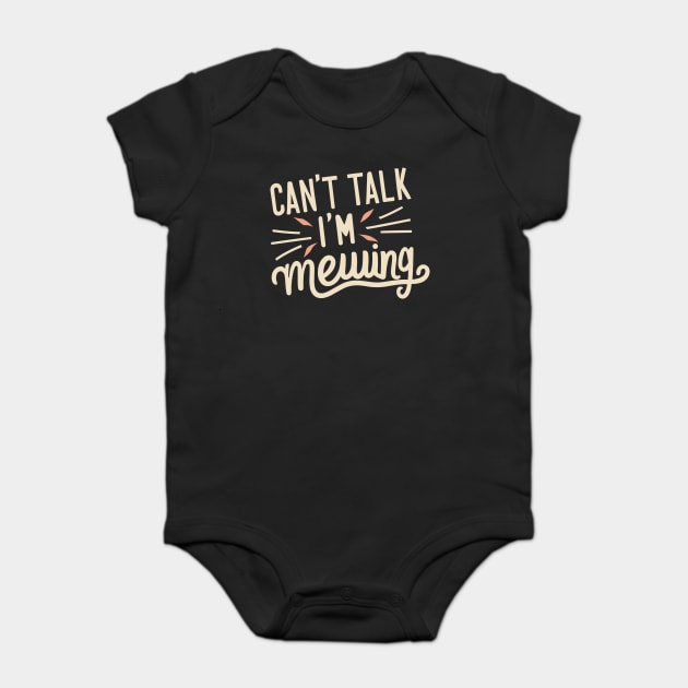 Cant Talk Im Mewing Baby Bodysuit by The WYLD Tribe